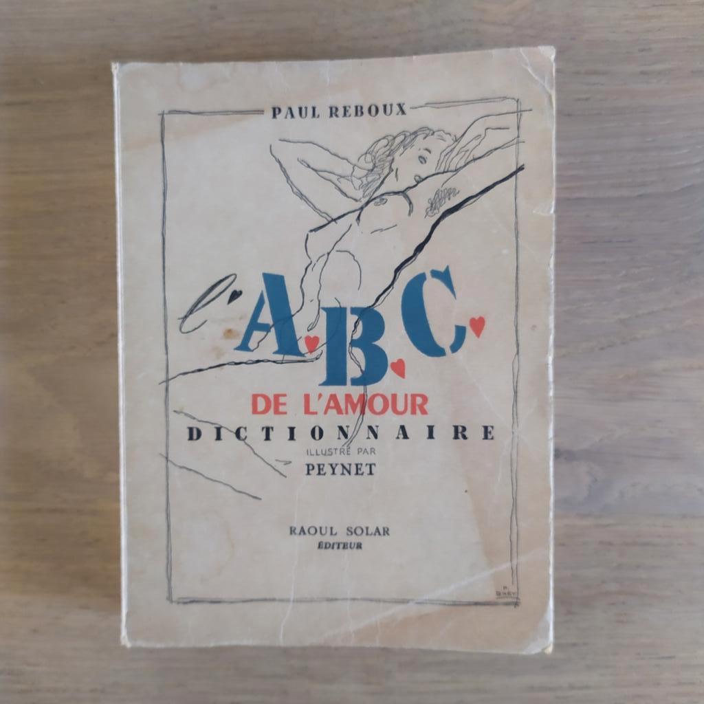 L'abc de l'amour Paul Reboux dictionnaire ill. par Peynet, Enlèvement ou Envoi, Utilisé, Français