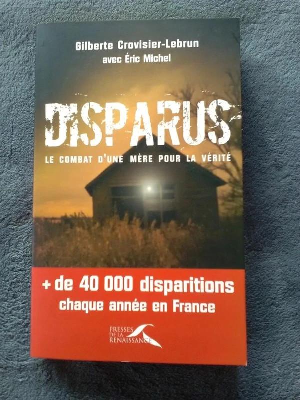 "Disparus, le combat d'une mère pour la vérité" G. Crovisier, Livres, Biographies, Neuf, Autre, Enlèvement ou Envoi