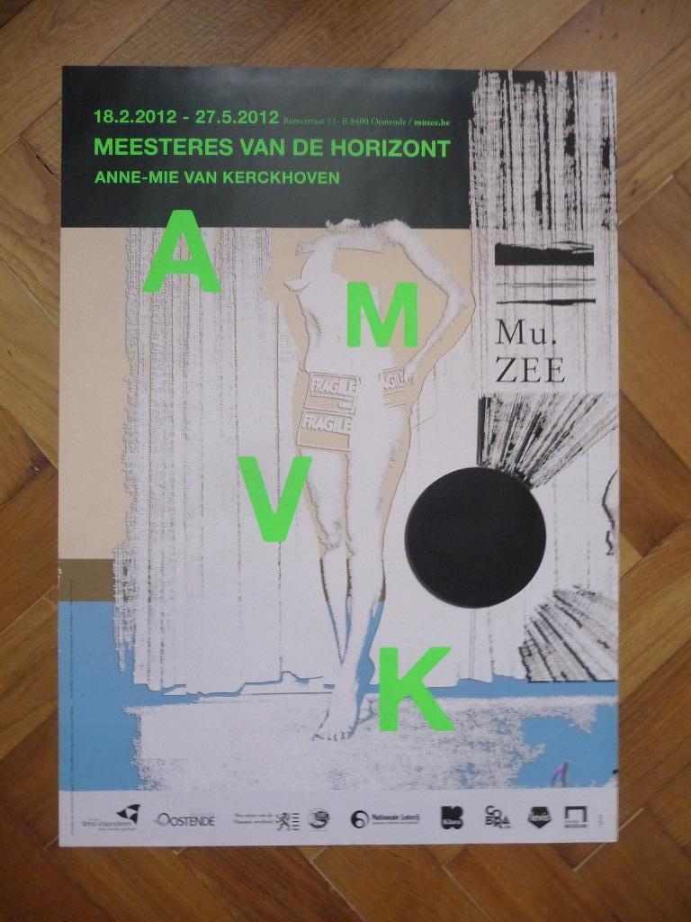 ANNE-MIE VAN KERCKHOVEN. AFFICHE Mu.ZEE 2012, Enlèvement ou Envoi