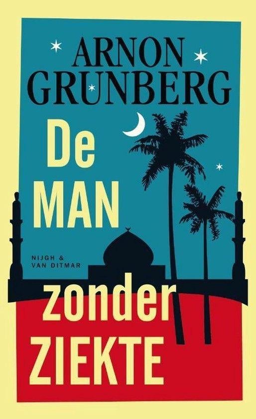 Te Koop Boek DE MAN ZONDER ZIEKTE Arnon Grunberg, Ophalen of Verzenden, Zo goed als nieuw, Nederland, Arnon Grunberg