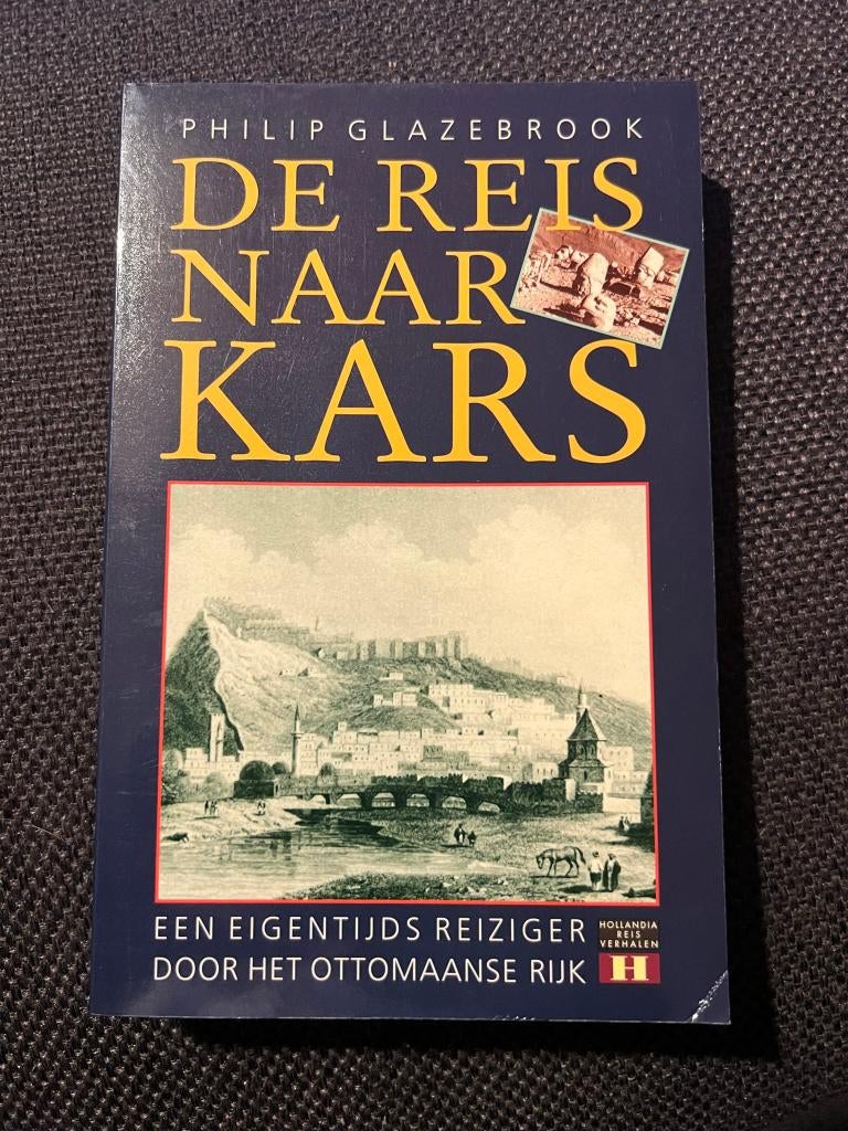De reis naar Kars - Philip Glazebrook *Een eigentijds reizig, Boeken, Reisverhalen, Gelezen, Azië, Ophalen of Verzenden