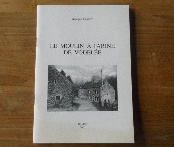 Le moulin à farine de Vodelée (Georges Dereine) - Doische, Enlèvement ou Envoi, Utilisé