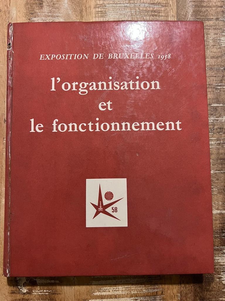 Exposition de Bruxelles 1958 l'organisation et le fonctionne, Boeken, Geschiedenis | Nationaal, Gelezen, 20e eeuw of later, Ophalen of Verzenden
