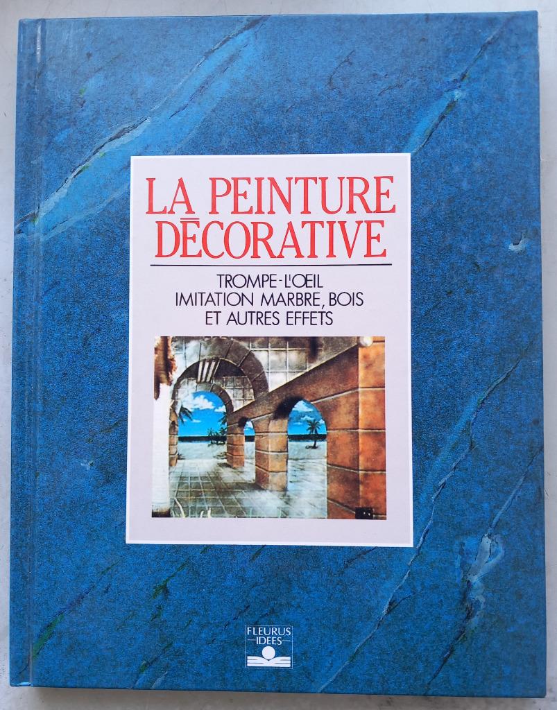 LA PEINTURE DECORATIVE, Livres, Enlèvement, Utilisé, Autres sujets/thèmes, Autre