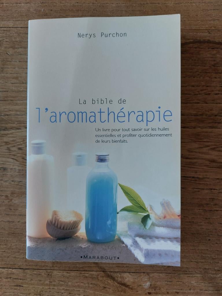 La bible de l'aromathérapie de Nerys Purchon, Boeken, Gezondheid, Dieet en Voeding, Ophalen, Gelezen, Kruiden en Alternatief