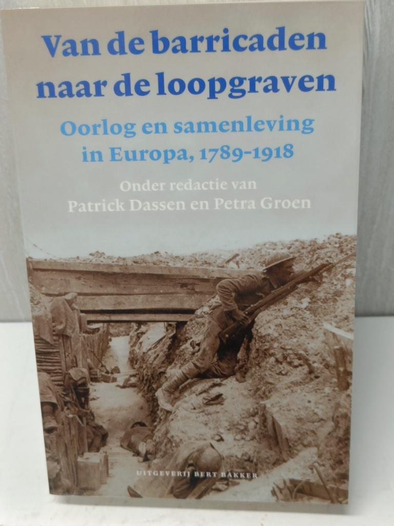 Van de barricaden naar de loopgraven Dassen Groen, Ophalen of Verzenden, Zo goed als nieuw