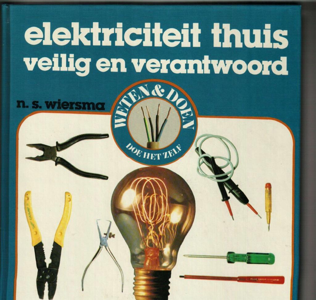 Elektriciteit thuis veilig en verantwoord n.s. Wiersma 164 b, Boeken, Studieboeken en Cursussen, Zo goed als nieuw, Ophalen of Verzenden