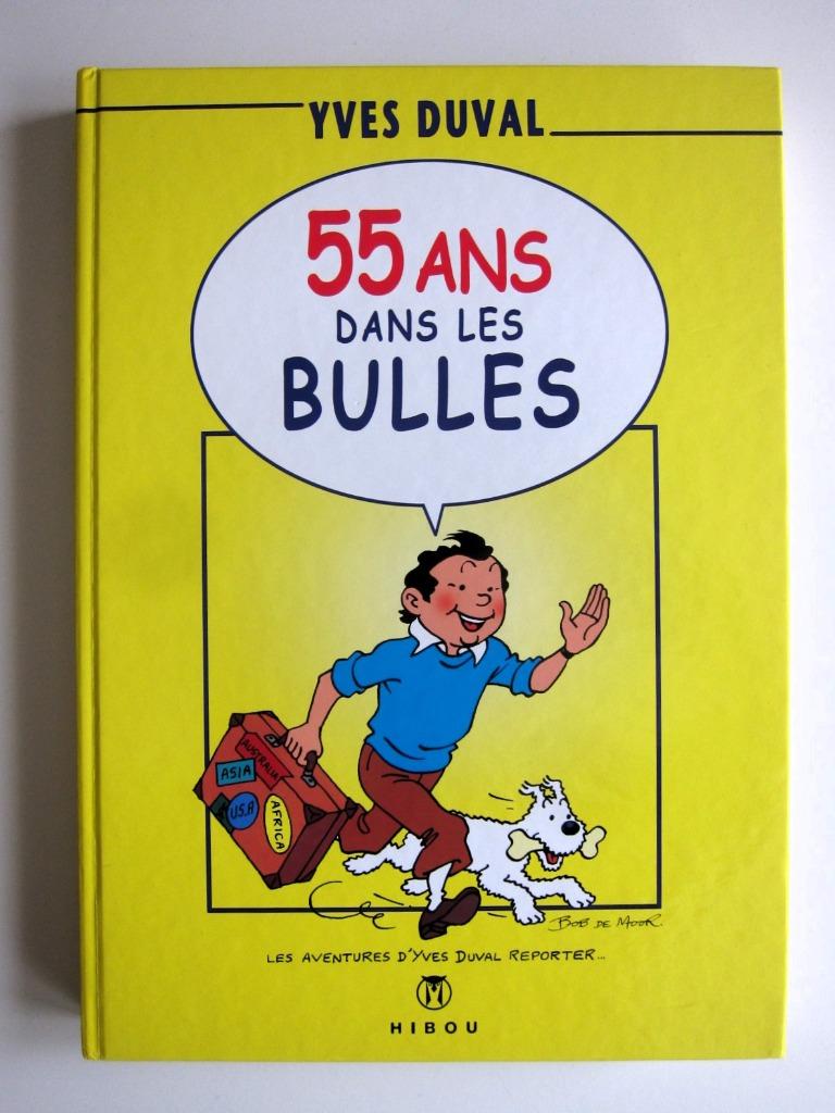 55 ans dans les bulles(Y. Duval) Belle dédicace (2007), Livres, BD, Yves Duval, Enlèvement ou Envoi, Une BD, Utilisé