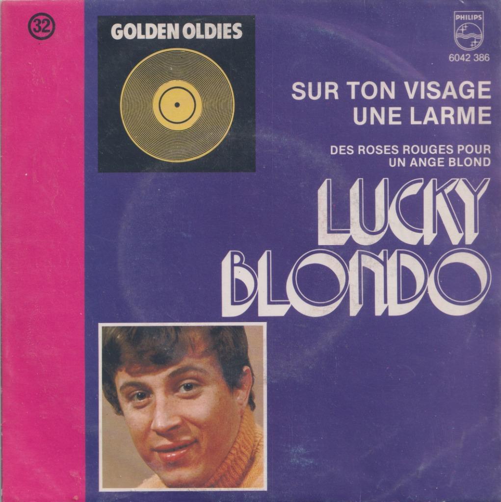 Lucky Blondo – Sur ton visage une larme / Des roses rouges p, CD & DVD, Vinyles Singles, Utilisé, Single, Pop, 7 pouces, Enlèvement ou Envoi