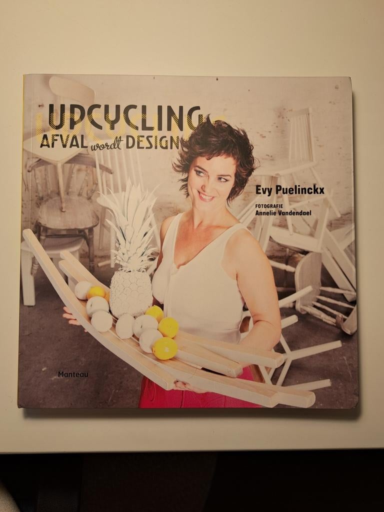 Evy Puelinckx - Upcycling, afval wordt design, Livres, Mode, Enlèvement, Evy Puelinckx