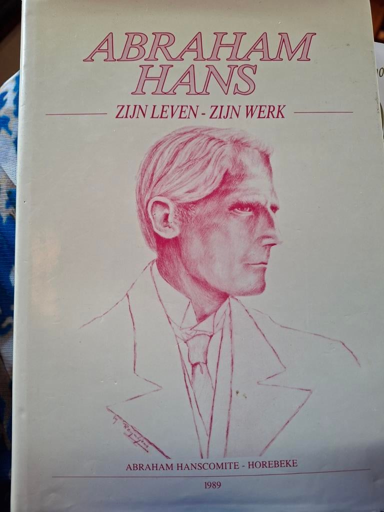 Abraham Hans, Zijn leven, zijn werk, Ophalen of Verzenden