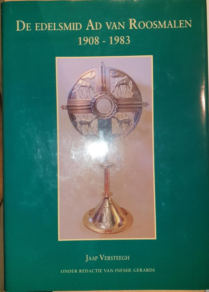 De edelsmid Ad van Roosmalen 1908-1983, J. Versteegh, Ophalen of Verzenden, Zo goed als nieuw, Overige onderwerpen