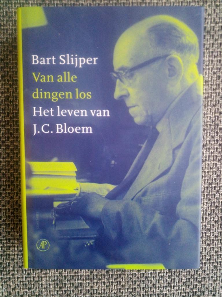 Van alle dingen los. Het leven van J.C. Bloem - Bart Slijper, Kunst en Cultuur, Ophalen of Verzenden, Zo goed als nieuw, Bart Slijper