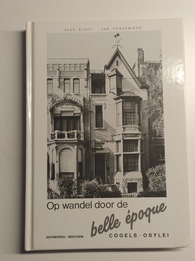 Op wandel door de belle époque Antwerpen - Berchem  - Cogels, Ophalen of Verzenden, Zo goed als nieuw