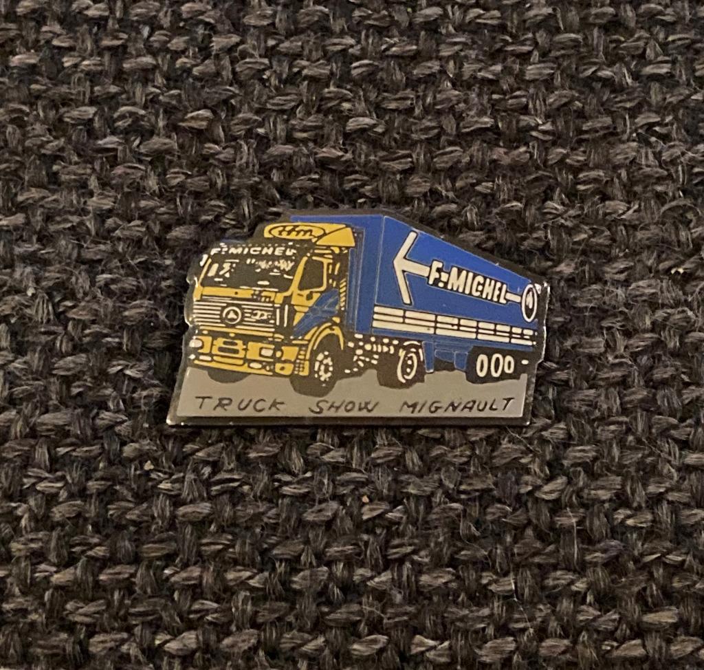 PIN - F. MICHEL - TRUCK SHOW MIGNAULT - CAMION, Envoi, Utilisé, Transport, Insigne ou Pin's