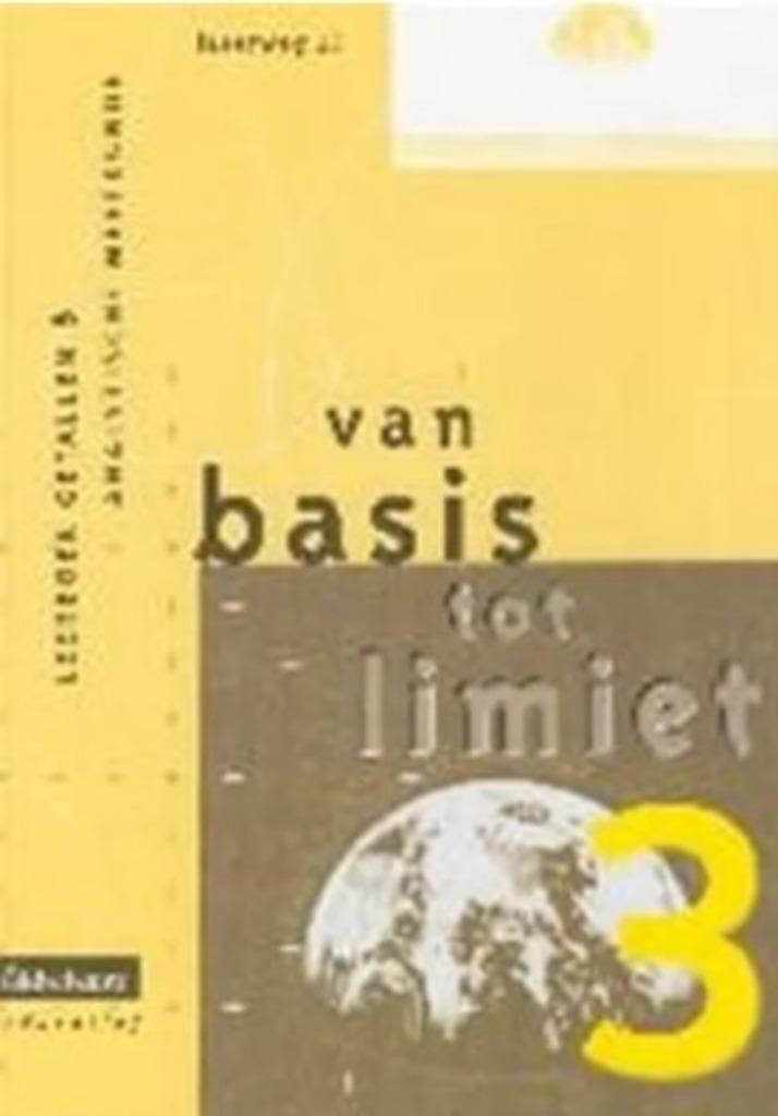 Van basis tot limiet 3 - leerweg 4 - Getallen, Enlèvement ou Envoi, Utilisé, Secondaire, Mathématiques A