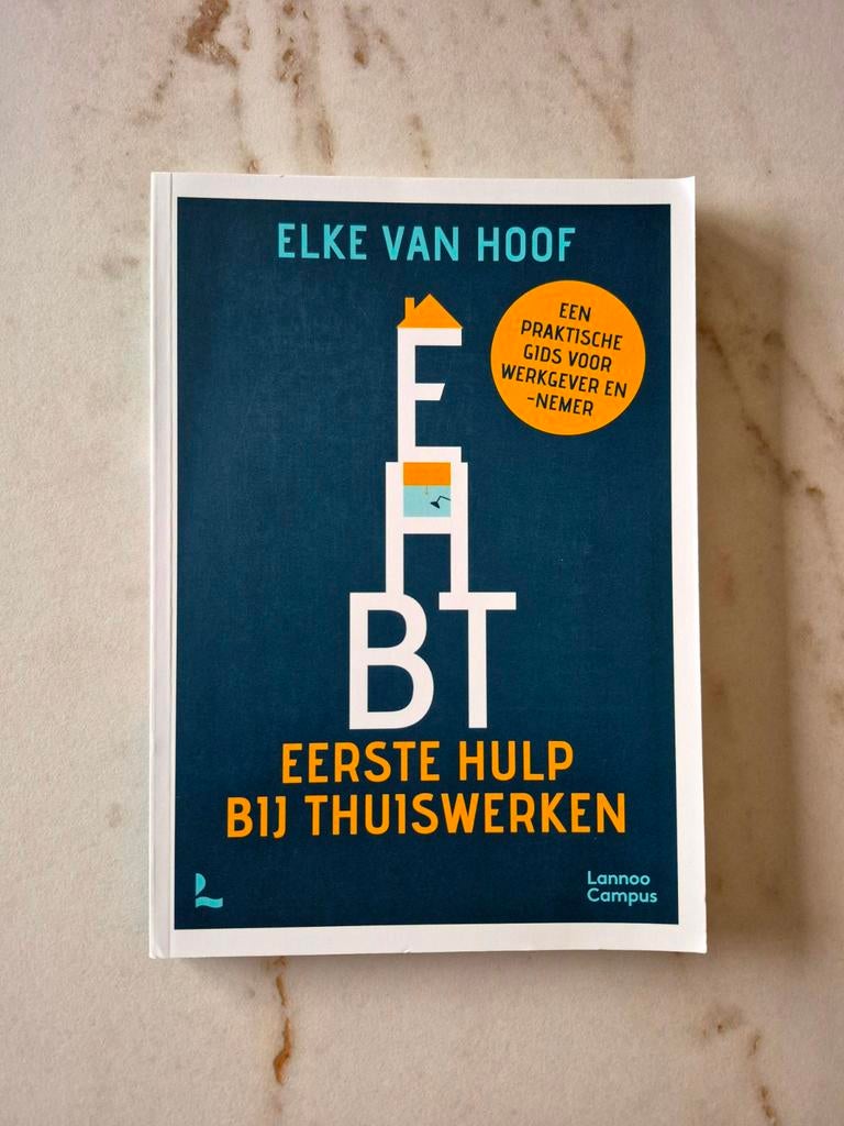 Elke Van Hoof - Eerste hulp bij thuiswerken, Ophalen of Verzenden, Nieuw