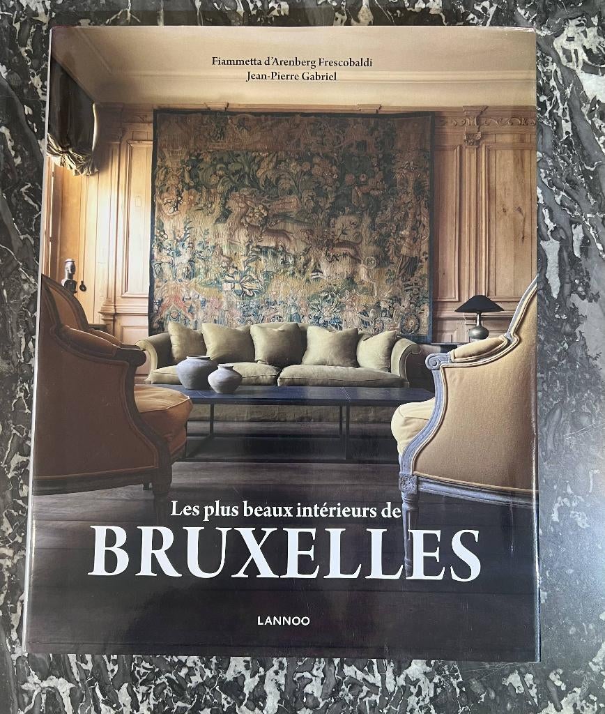Les plus beaux intérieurs de Bruxelles - Lannoo - Relié, Livres, Enlèvement ou Envoi, Style ou Courant, Comme neuf, Lanno