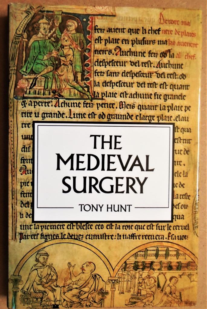 The Medieval Surgery - 1992 - Tony Hunt - 1e druk, Boeken, Overige Boeken, Zo goed als nieuw, Ophalen of Verzenden
