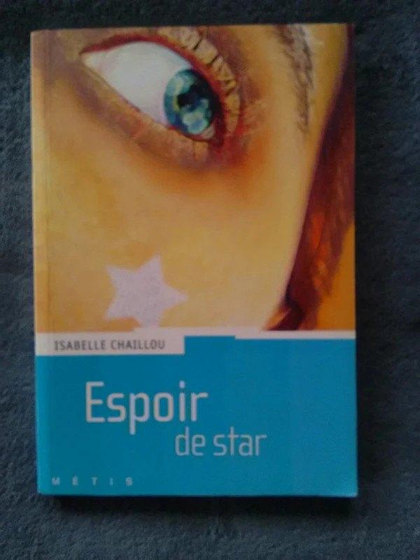 "Espoir de star" Isabelle Chaillou (2004), Enlèvement ou Envoi, Fiction, Comme neuf, Isabelle Chaillou