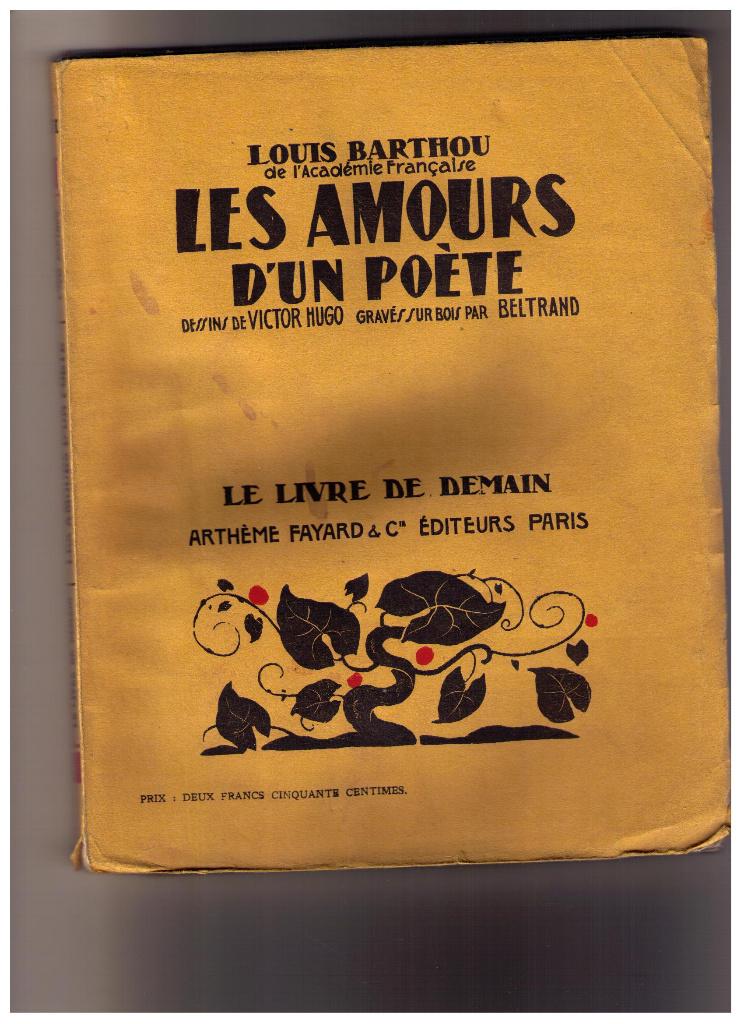 "Les amours d'un poète" de Louis Barthou, Le livre de demain, Livres, Essais, Chroniques & Interviews, Envoi, Utilisé, Louis Barthou