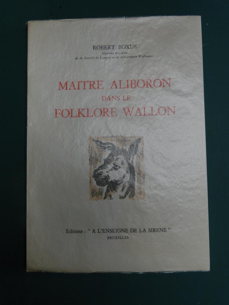 Maître Aliboron dans le folklore wallon, par Robert Boxus, Envoi