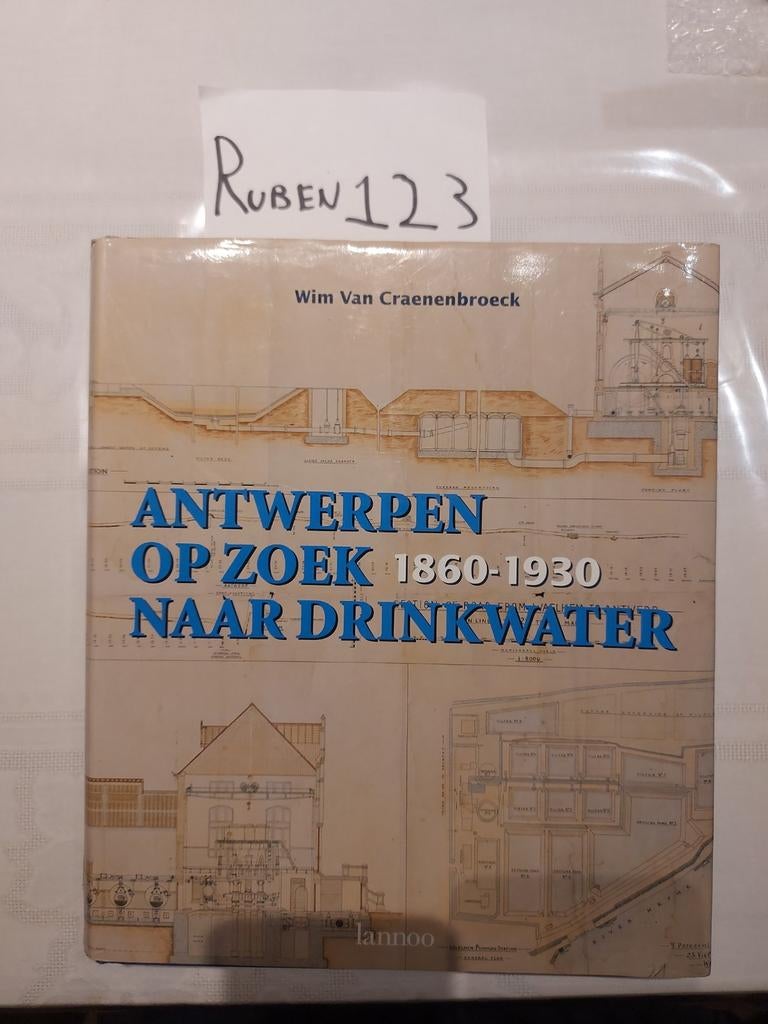 Antwerpen op zoek naar drinkwater 1860-1930, Boeken, Ophalen of Verzenden