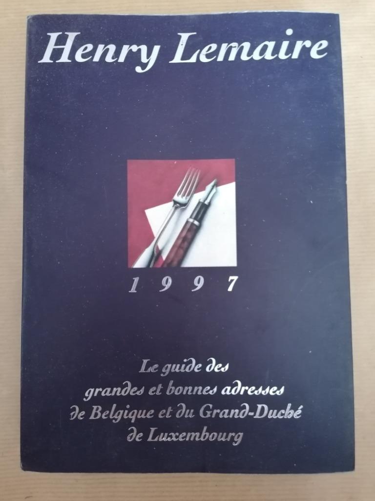 1997 HENRY LEMAIRE Le guide grandes adresses BELGIQUE LUX., Enlèvement ou Envoi, Utilisé