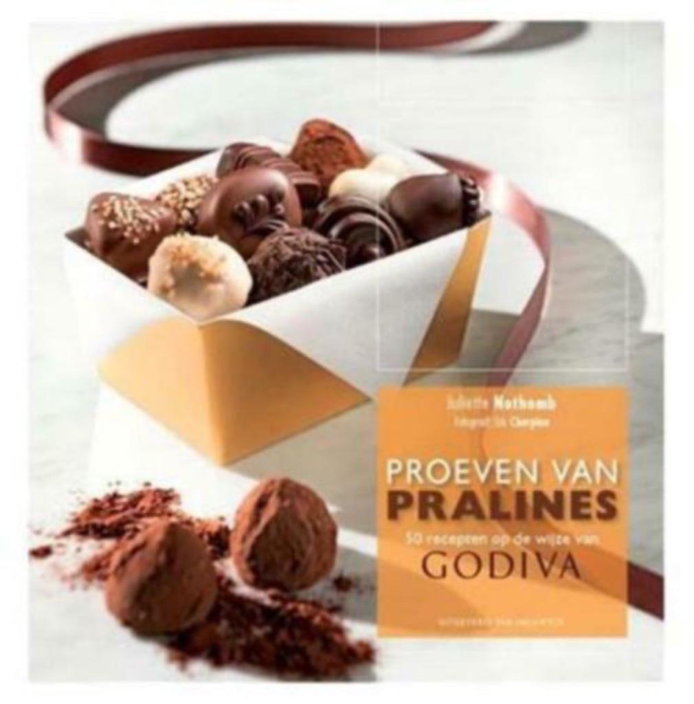 Proeven van pralines 50 recepten op de wijze van Godiva, Boeken, Kookboeken, Ophalen, Taart, Gebak en Desserts