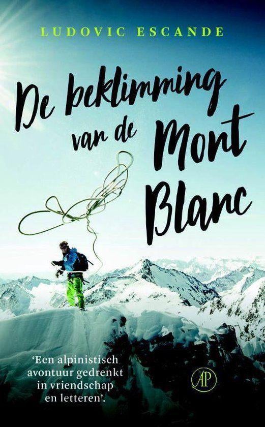 Te Koop Boek DE BEKLIMMING VAN DE MONT BLANC Ludovic Escande, Wintersport, Ludovic Escande, Ophalen of Verzenden, Zo goed als nieuw