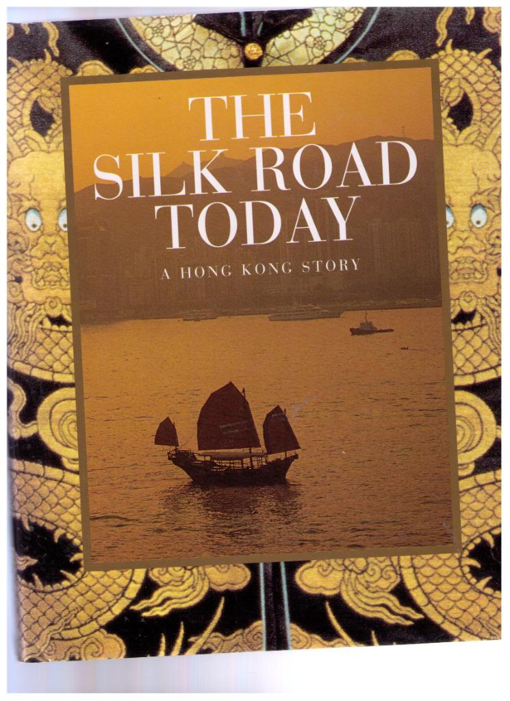 The Silk Road Today, een verhaal uit Hongkong - 1996, Ophalen of Verzenden, Zo goed als nieuw, Azië