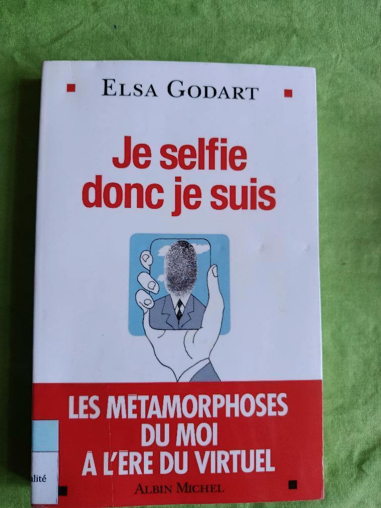 Je selfie donc je suis  -  Elsa Godart, Ophalen of Verzenden, Zo goed als nieuw,  Elsa Godart
