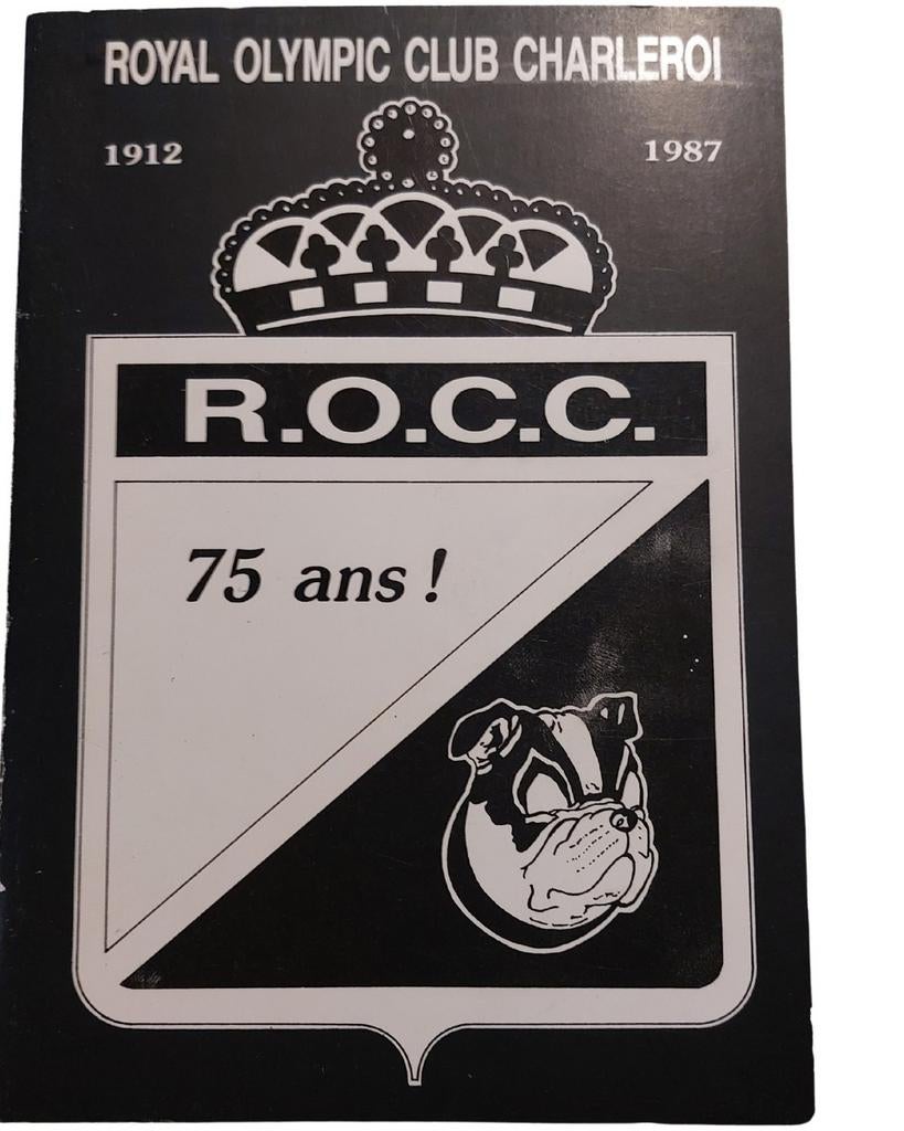 Royal Olympic club Charleroi  1912/1987   ROCC 75 ans, Collections, Enlèvement ou Envoi