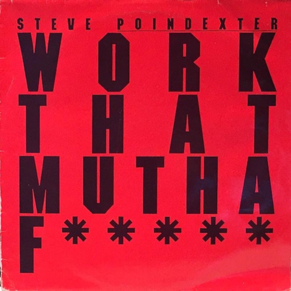 Steve Poindexter‎ — Work That Mutha F***** MAXI 33T, Cd's en Dvd's, Vinyl | Dance en House, Zo goed als nieuw, Techno of Trance