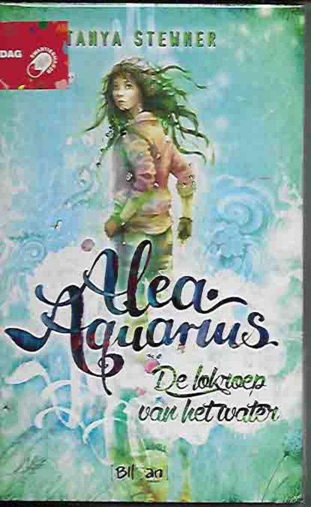 Alea aquarius de lokroep van het water, Boeken, Ophalen of Verzenden, Nieuw, Tanya stewner, Fictie