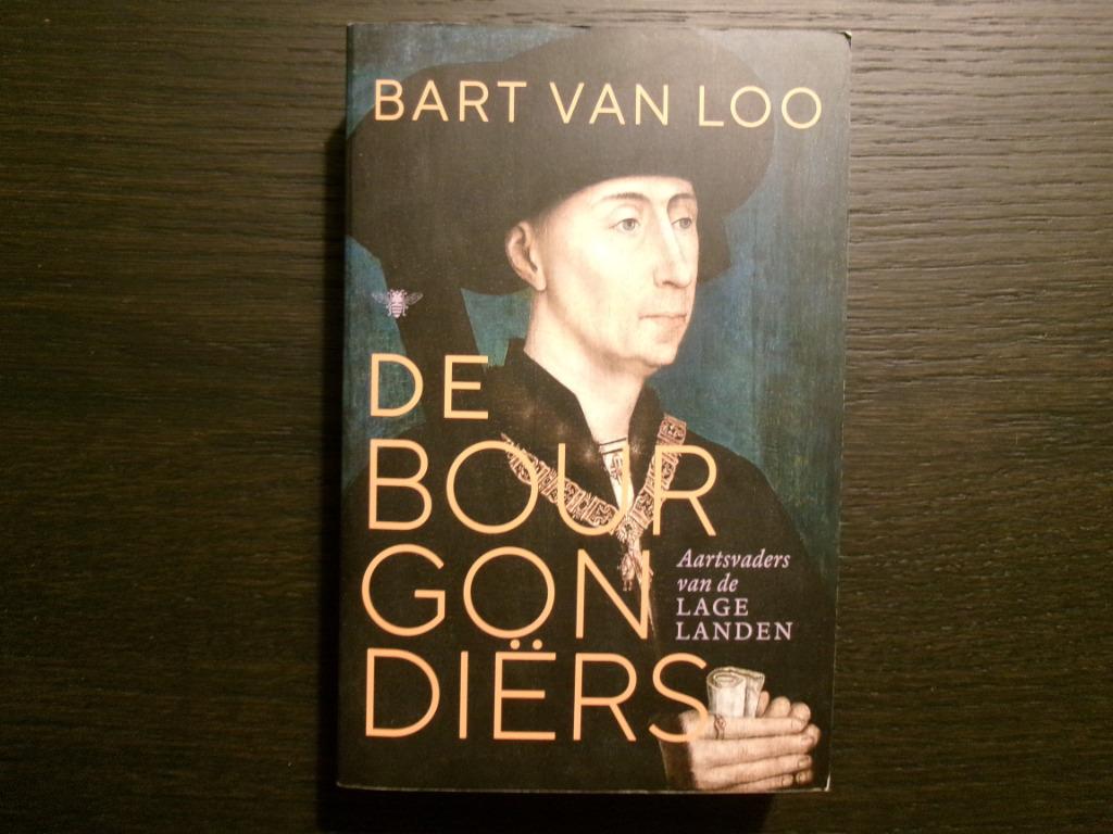 De Bourgondiërs  -Bart Van Loo-, Boeken, Literatuur, Ophalen of Verzenden